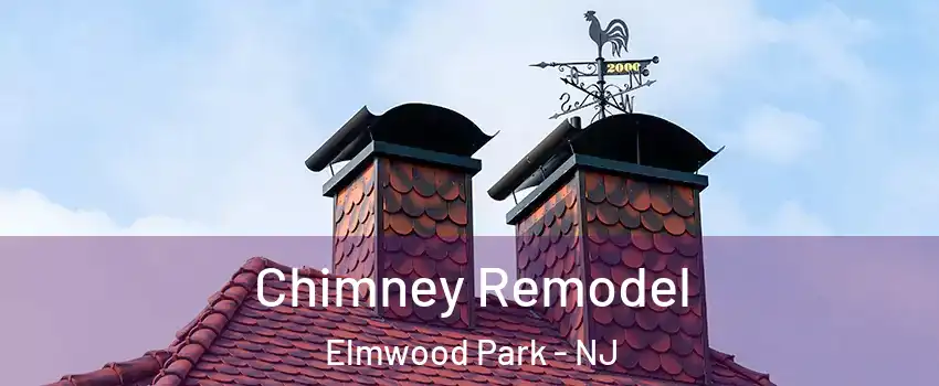  Chimney Remodel Elmwood Park - NJ