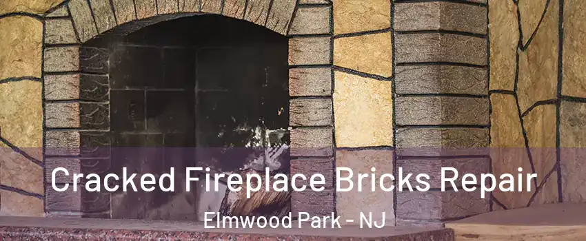  Cracked Fireplace Bricks Repair Elmwood Park - NJ