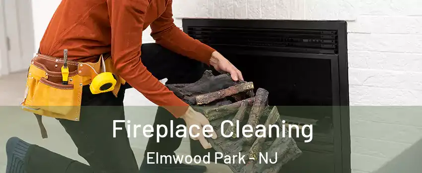  Fireplace Cleaning Elmwood Park - NJ