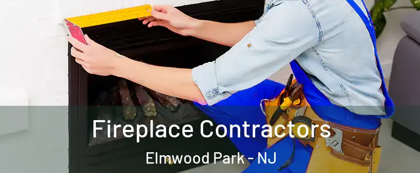  Fireplace Contractors Elmwood Park - NJ