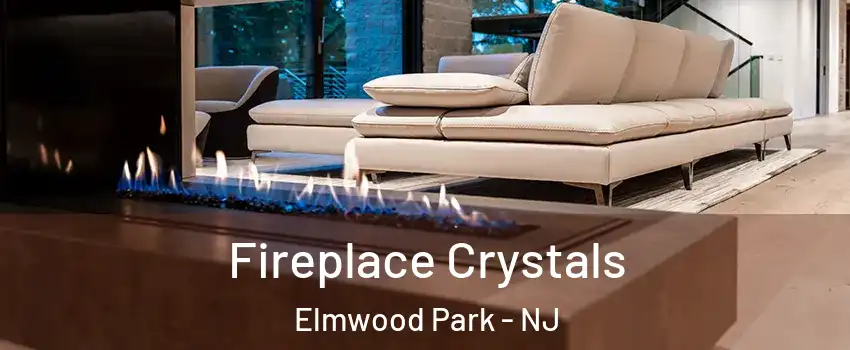  Fireplace Crystals Elmwood Park - NJ