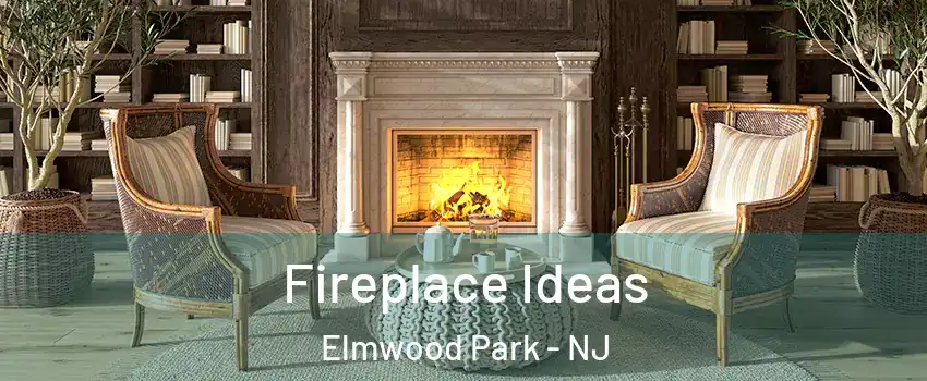  Fireplace Ideas Elmwood Park - NJ