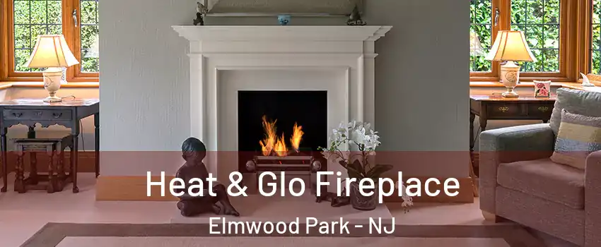  Heat & Glo Fireplace Elmwood Park - NJ