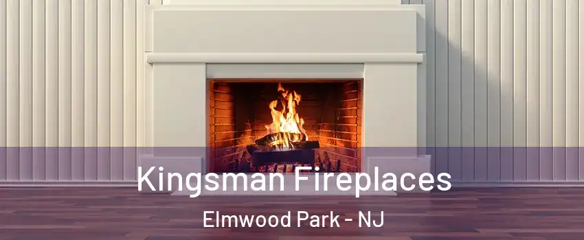  Kingsman Fireplaces Elmwood Park - NJ