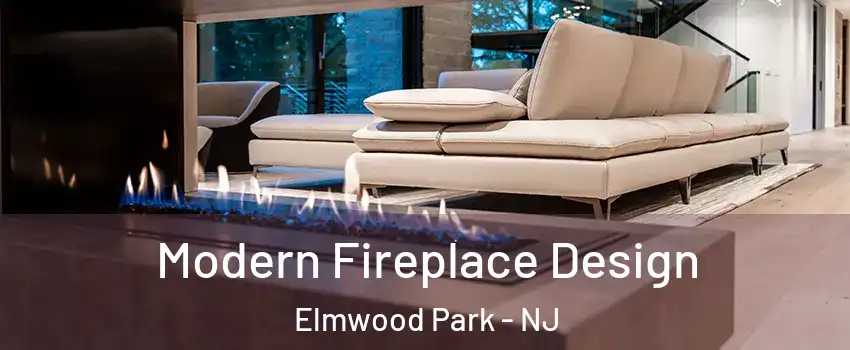  Modern Fireplace Design Elmwood Park - NJ