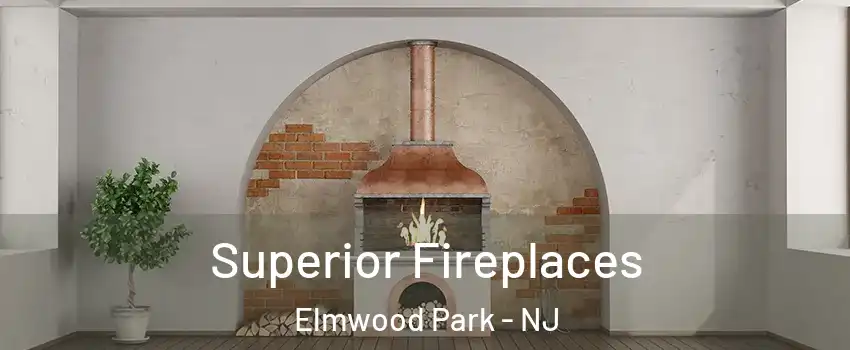  Superior Fireplaces Elmwood Park - NJ