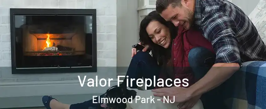  Valor Fireplaces Elmwood Park - NJ